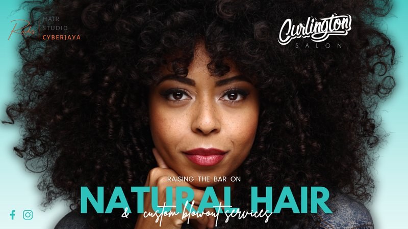 Curlington Salon | Natural Hair | Radzs Hair Studio Natural Hair Specialists at Radzs Hair Studio Cyberjaya